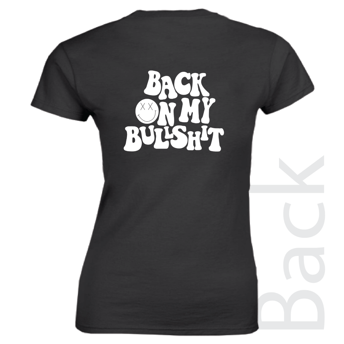 Εικόνα της Γυναικείο T-shirt με τύπωμα "Back on my bullsh*t" Μαύρο