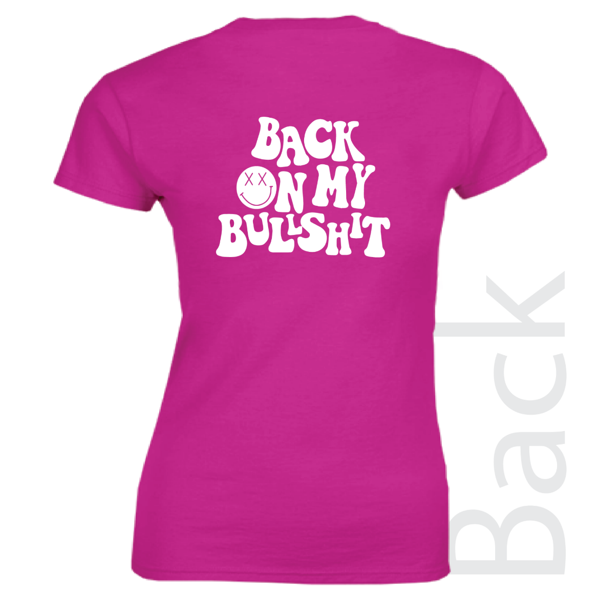 Εικόνα της Γυναικείο T-shirt με τύπωμα "Back on my bullsh*t" Φούξια