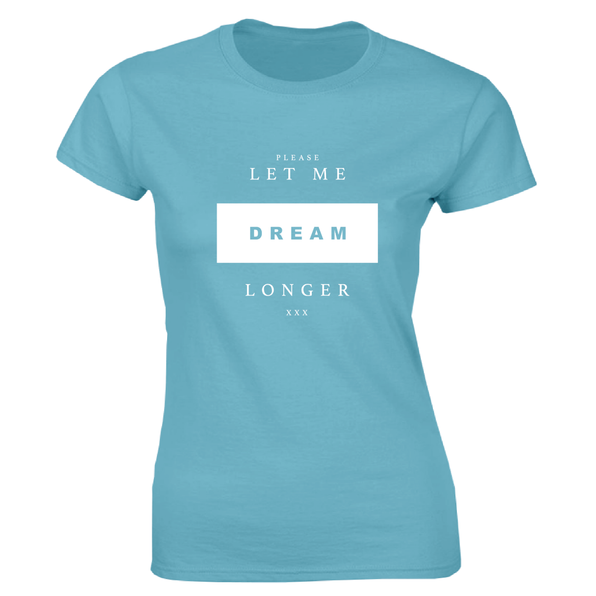 Εικόνα της Γυναικείο T-shirt με τύπωμα "Let me dream longer" Τιρκουάζ