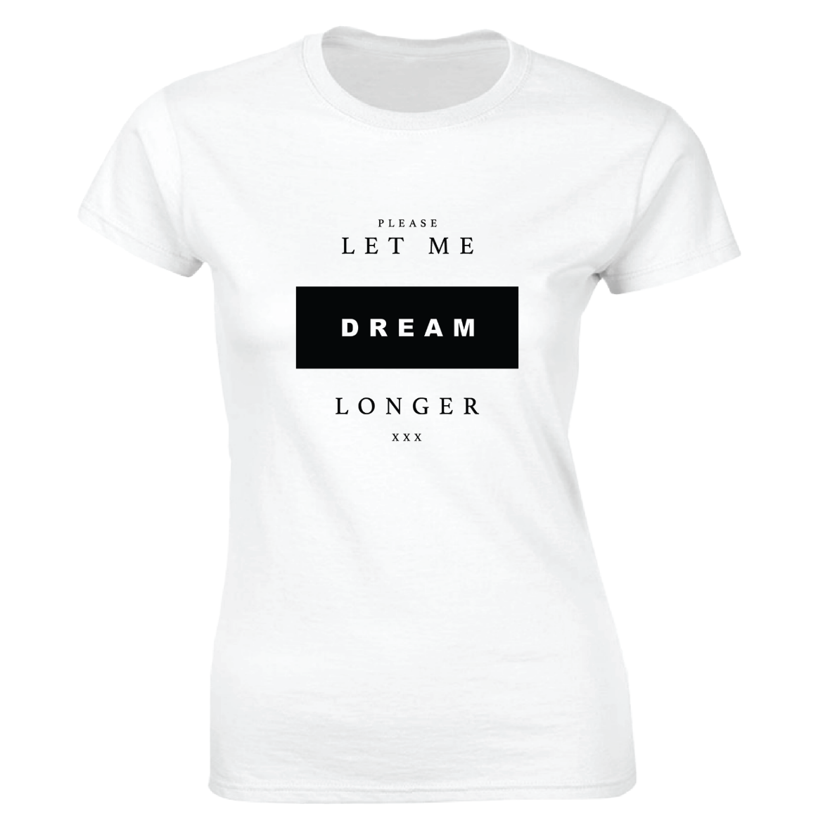 Εικόνα της Γυναικείο T-shirt με τύπωμα "Let me dream longer" Λευκό