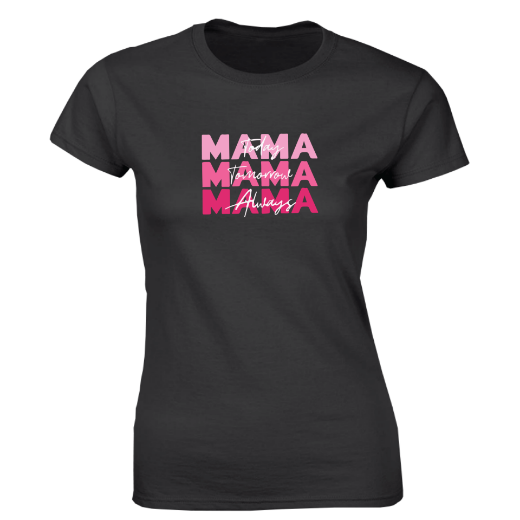 Εικόνα της Γυναικείο T-shirt με τύπωμα "Today Tomorrow Always Mama"   