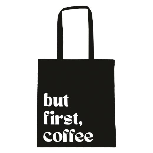 Εικόνα της Τσάντα πολλαπλών χρήσεων με τύπωμα    "But first coffee"   